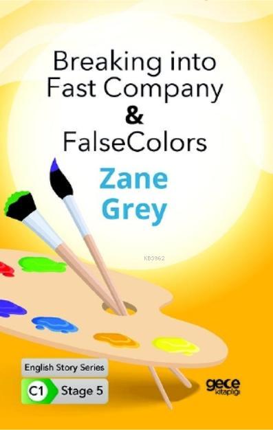 Breaking into Fast Company- false Colors  İngilizce Hikayeler C1 Stage 5