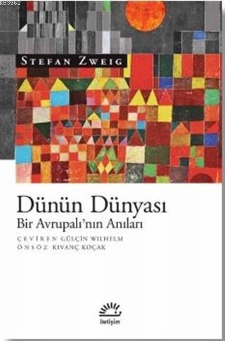 Dünün Dünyası; Bir Avrupalı'nın Anıları