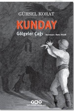 Kunday Gölgeler Çağı