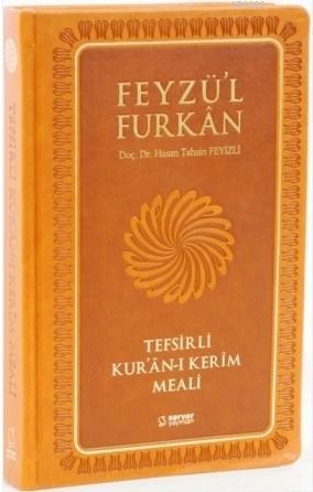 Feyzü'l Furkan Tefsirli Kur'an-ı Kerim Meali; (Büyük Boy, Sadece Meal, Mıklepli, Taba)