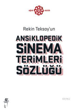 Ansiklopedik   Sinema Terimleri Sözlüğü