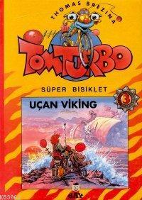 Uçan Viking; Süper Bisiklet Tom Turbo - 3