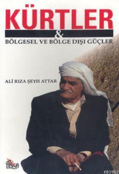 Kürtler & Bölgesel ve Bölge Dışı Güçler