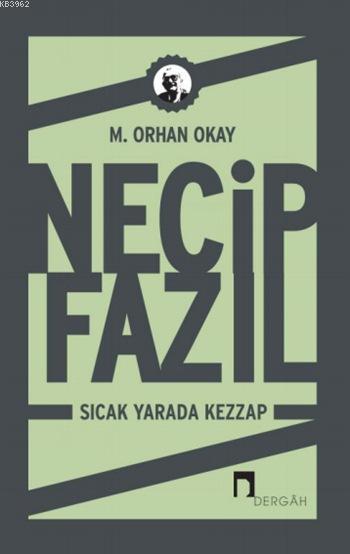 Necip Fazıl; Sıcak Yarada Kezzap