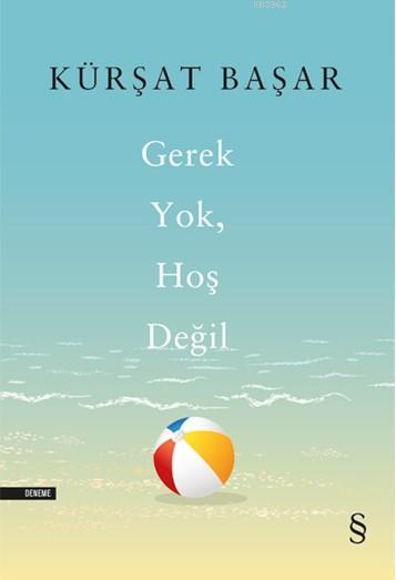 Gerek Yok, Hoş Değil