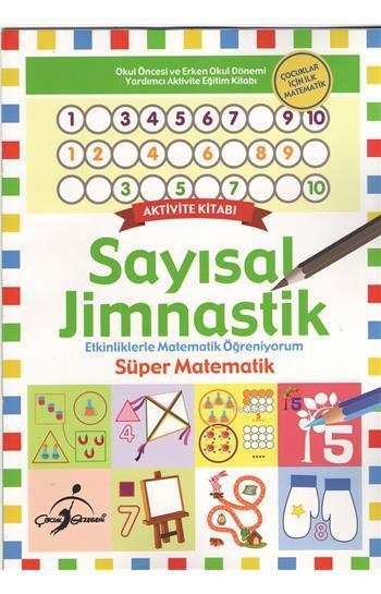 Sayısal Jimnastik; Etkinliklerle Matematik Öğreniyorum - Süper Matematik