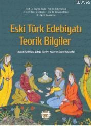 Eski Türk Edebiyatı Teorik Bilgiler Nazım Şekilleri, Edebi Türler Aruz Ve Edebi Sanatlar