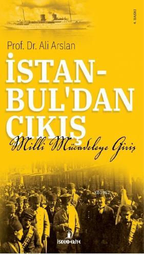 İstanbul'dan Çıkış Milli Mücadeleye'ye Giriş