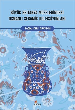Büyük Britanya Müzelerindeki Osmanlı Seramik Koleksiyonları