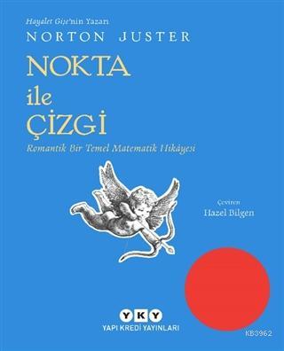 Nokta İle Çizgi; Romantik Bir Temel Matematik Hikayesi