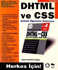DHTML ve CSS Çabuk Öğrenim Kılavuzu; Herkes İçin