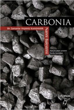 Carbonia; Bir Zamanlar Hepimiz Komünisttik