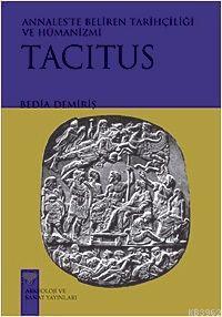 Tacitus; Annaleste Beliren Tarihçiliği ve Hümanizmi