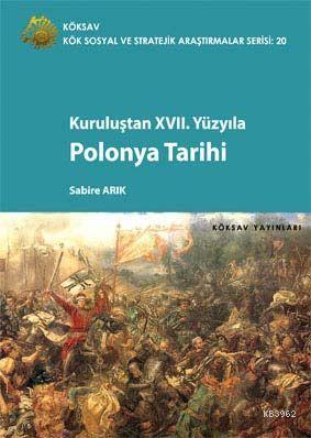 Kuruluşundan XVII. Yüzyıla| Polonya Tarihi