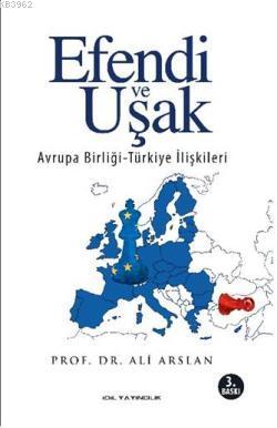 Efendi ve Uşak; Avrupa Birliği-Türkiye ilişkileri