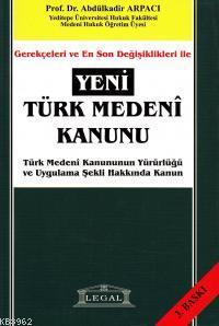 Gerekçeleri ve En Son Değişiklikleri ile Yeni Türk Medeni Kanunu