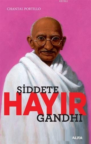 Şiddete Hayır; Gandhi