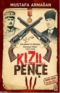 Kızıl Pençe; Karabekir'in Gözüyle Kuruluş Yılları