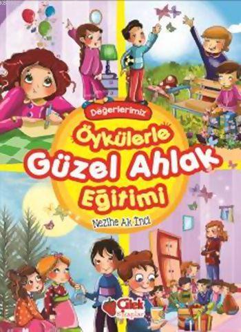 Değerlerimiz Öykülerle Güzel Ahlak Eğitimi (Ciltli - Süngerli)