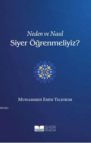 Neden ve Nasıl Siyer Öğrenmeliyiz