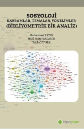 Sosyoloji Kavramlar, Temalar, Yönelimler; Bibliyometrik Bir Analiz