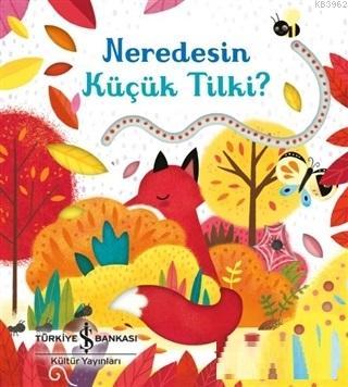 Neredesin Küçük Tilki?