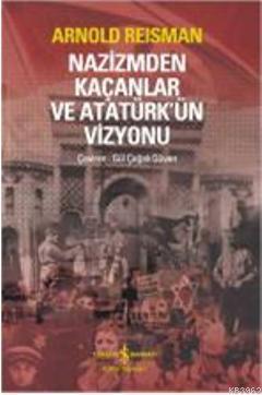 Nazizmden Kaçanlar ve Atatürk'ün Vizyonu