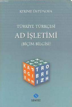 Türkiye Türkçesi Ad İşletimi; Biçim Bilgisi