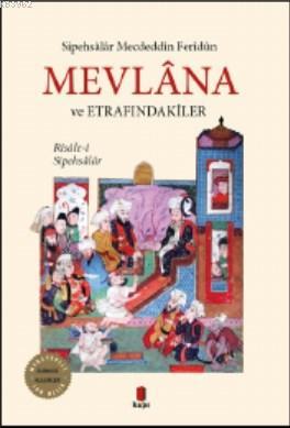 Mevlana ve Etrafındakiler; Risâle-i Sipehsâlâr