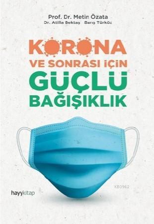 Korona ve Sonrası İçin Güçlü Bağışıklık