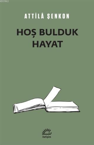 Hoş Bulduk Hayat