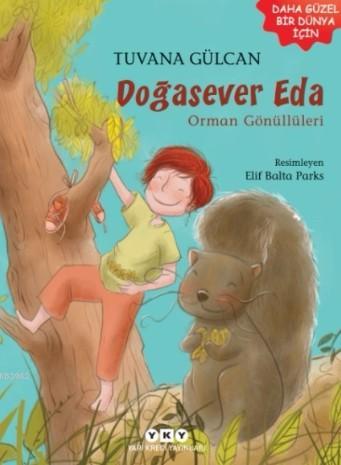 Doğasever Eda; Orman Gönüllüleri