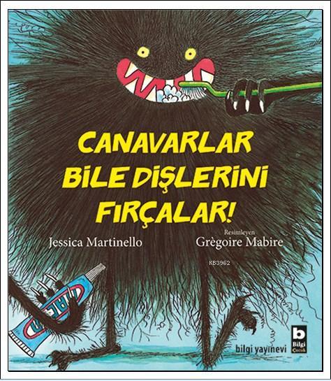 Canavarlar Bile Dişlerini Fırçalar