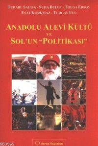 Anadolu Alevi Kültü ve Sol'un 
