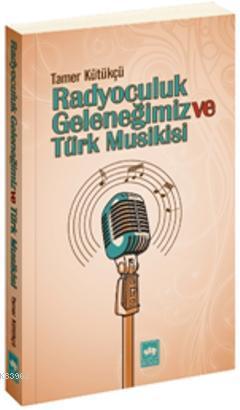 Radyoculuk Geleneğimiz ve Türk Musikisi