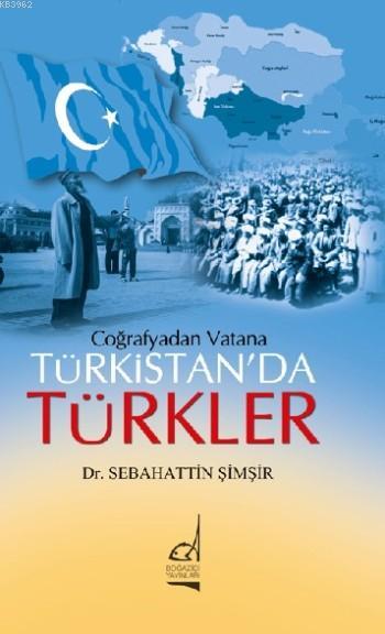 Coğrafyadan Vatana; Türkistan'da Türkler
