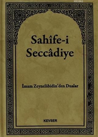 Sahife-i Seccadiye; İmam Zeynelabidin'den Dualar