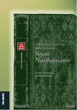 Siyasi Nasihatname - Abbasi Veziri Tahir'den Oğlu Abdullah'a; Siyaseti Yeniden Düşünmek 3