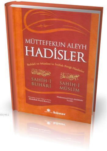 Müttefekun Aleyh Hadisler (Ciltli) 2.Hamur; Buhari ve Müslim'in İttifak Ettiği Hadisler