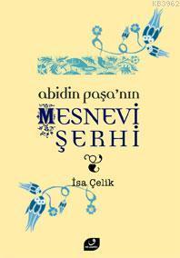 Abidin Paşa´nın Mesnevi Şerhi