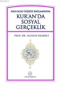 Kuran'da Sosyal Gerçeklik; Nas-Olgu İlişkisi Bağlamında