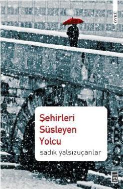 Şehirleri Süsleyen Yolcu