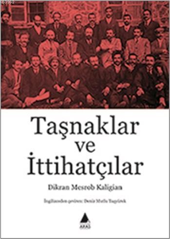 Taşnaklar ve İttihatçılar