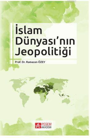 İslam Dünyası'nın Jeopolitiği