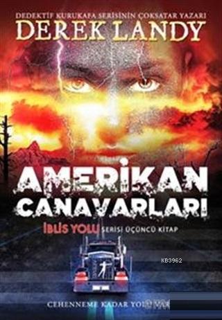 Amerikan Canavarları; İblis Yolu Serisi Üçüncü Kitap