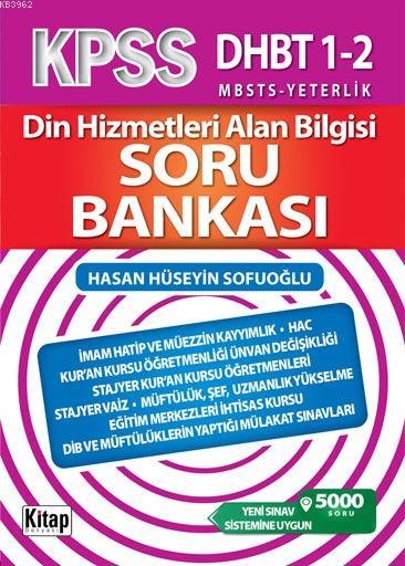 Din Hizmetleri Alan Bilgisi Soru Bankası; KPSS - DHBT 1-2, MBSTS - Yeterlilik