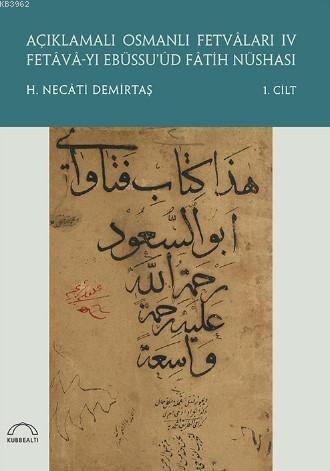 Açıklamalı Osmanlı Fetvâları IV (2 cilt); Fetâvâ-yı Ebüssu'ûd Fâtih Nüshası