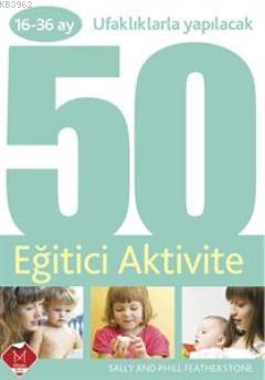 50 Eğitici Aktivite (16-36 ay)