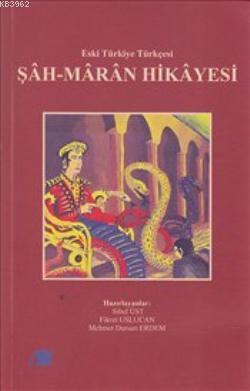 Şah-Maran Hikayesi; Eski Türkiye Türkçesi
