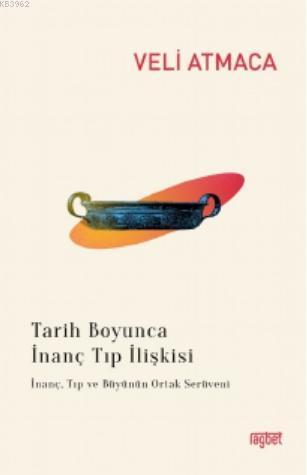 Tarih Boyunca İnanç Tıp İlişkisi